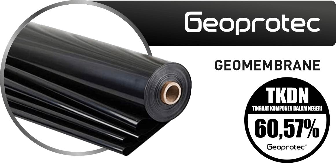 KTG Teknik - Geoprotec + TKDN geomembrane